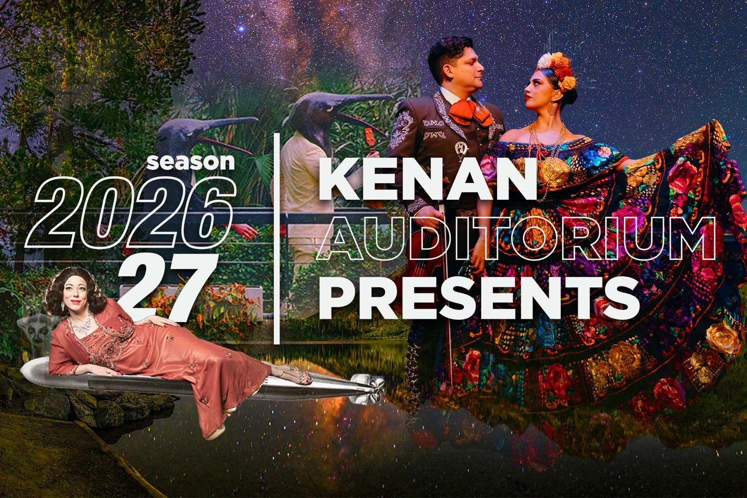 Graphic with dancers and actors with the words 2026-27 Season and Kenan Auditorium Presents